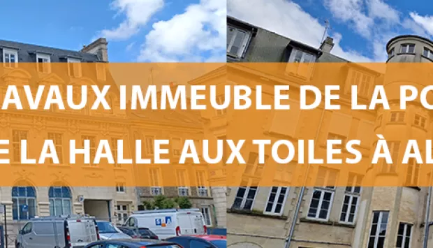 Travaux immeuble de La Poste, rue de la Halle aux Toiles à Alençon